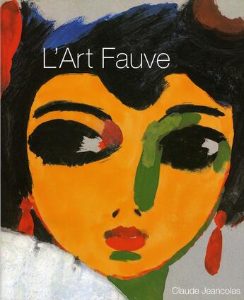 Couverture du livre « L'art fauve » de Claude Jeancolas aux éditions Van Wilder