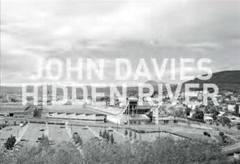 Couverture du livre « Hidden river » de John Davies et Armelle Canitrot aux éditions Loco