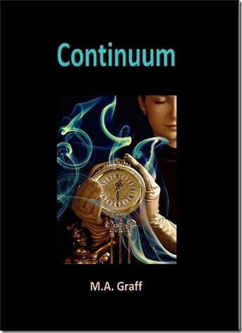 Couverture du livre « Continuum » de M.A. Graff aux éditions Ramses Vi