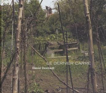 Couverture du livre « Le dernier carré » de Daniel Desmedt aux éditions Arp Editions