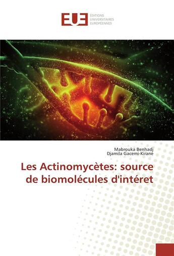 Couverture du livre « Les actinomycetes: source de biomolecules d'interet » de Benhadj Mabrouka aux éditions Editions Universitaires Europeennes