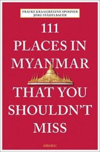 Couverture du livre « 111 places in myanmar that you shouldn't miss » de Kraas Frauke aux éditions Antique Collector's Club