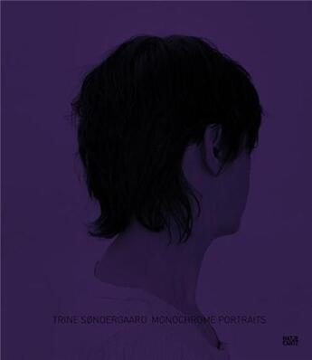 Couverture du livre « Trine sondergaard monochrome portraits » de Mortensen Mette aux éditions Hatje Cantz