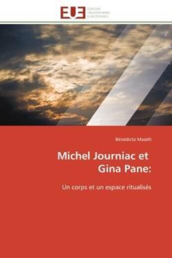 Couverture du livre « Michel journiac et gina pane: - un corps et un espace ritualises » de Maselli Benedicte aux éditions Editions Universitaires Europeennes