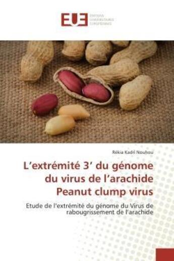 Couverture du livre « L'extremite 3' du genome du virus de l'arachide peanut clump virus - etude de l'extremite du genome » de Kadri Nouhou Rekia aux éditions Editions Universitaires Europeennes