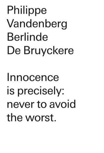 Couverture du livre « Berlinde de bruyckere/philippe vandenberg innocence is precisely never to avoid the worst » de De Bruyckere aux éditions Skira