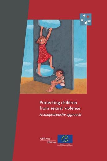 Couverture du livre « Protecting children from sexual violence ; a comprehensive approach » de  aux éditions Conseil De L'europe