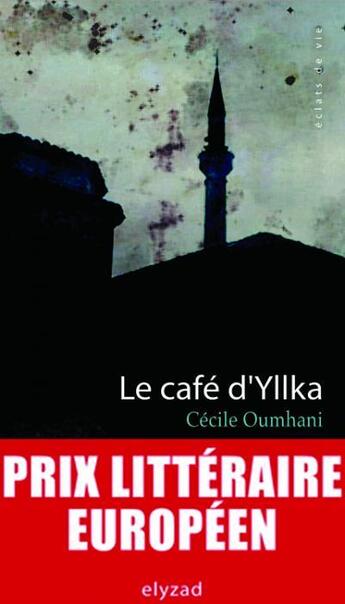 Couverture du livre « Le café d'Yllka » de Cecile Oumhani aux éditions Elyzad