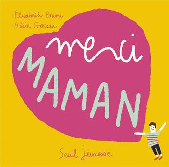 Couverture du livre « Merci maman » de Elisabeth Brami et Adele Garceau aux éditions Seuil Jeunesse