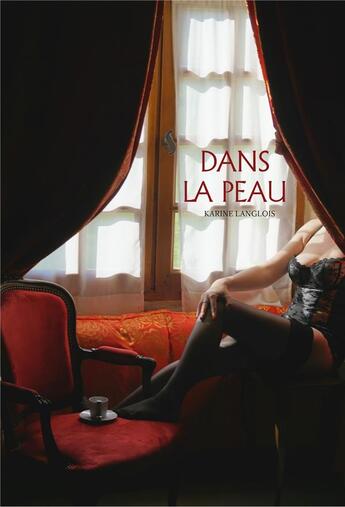 Couverture du livre « Dans la peau » de Karine Langlois aux éditions Librinova