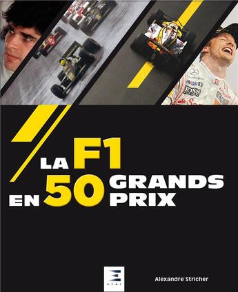 Couverture du livre « La F1 en 50 grands prix » de Alexandre Stricher aux éditions Etai