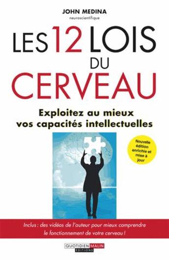 Couverture du livre « Les 12 lois du cerveau ; exploitez au mieux vos capacités intellectuelles » de John Medina aux éditions Quotidien Malin