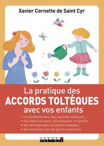 Couverture du livre « La pratique des accords toltèques avec vos enfants » de Xavier Cornette De Saint Cyr aux éditions Leduc