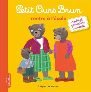 Couverture du livre « Petit Ours Brun rentre à l'école » de Helene Serre-De Talhouet et Helene Bour aux éditions Bayard Jeunesse