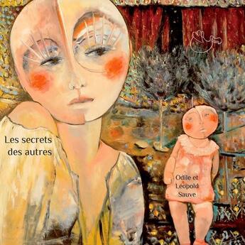 Couverture du livre « Les secrets des autres » de Leopold Sauve et Odile Sauve aux éditions Dodo Vole