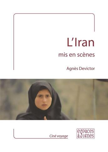 Couverture du livre « L'Iran mis en scènes » de Agnes Devictor aux éditions Espaces & Signes