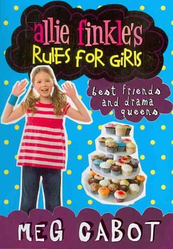 Couverture du livre « BEST FRIENDS AND DRAMA QUEENS - ALLIE FINKLE'S RULES FOR GIRLS 3 » de Meg Cabot aux éditions Pan Macmillan