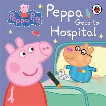 Couverture du livre « PEPPA PIG ; goes to hospital ; first storybook » de  aux éditions Ladybird