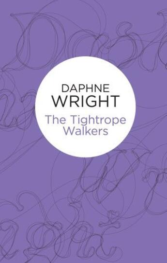 Couverture du livre « The Tightrope Walkers (Threaded Dances 4) (Bello) » de Wright Daphne aux éditions Pan Macmillan