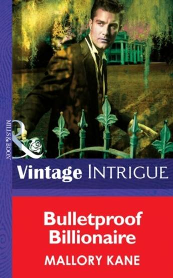 Couverture du livre « Bulletproof Billionaire (Mills & Boon Intrigue) (New Orleans Confident » de Mallory Kane aux éditions Mills & Boon Series