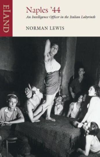 Couverture du livre « Naples '44 » de Norman Lewis aux éditions Eland Publishing Digital