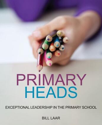 Couverture du livre « Primary Heads » de Laar Bill aux éditions Crown House Digital