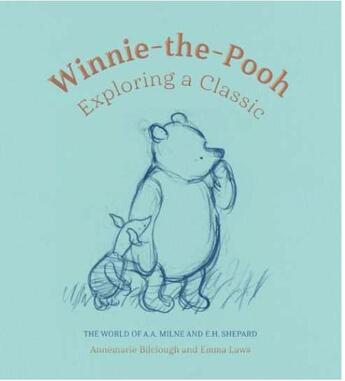 Couverture du livre « Winnie the Pooh ; exploring a classic » de Emma Lewis et Annemarie Bilclough aux éditions Victoria And Albert Museum