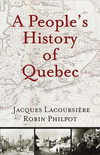 Couverture du livre « A People's History of Quebec » de Jacques Lacoursiere et Robin Philpot aux éditions Baraka Books
