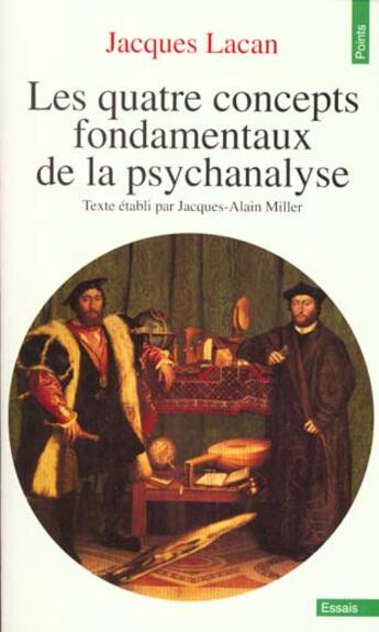 Couverture du livre « Seminaire. les quatre concepts fondamentaux de la psychanalyse (le) » de Jacques Lacan aux éditions Points