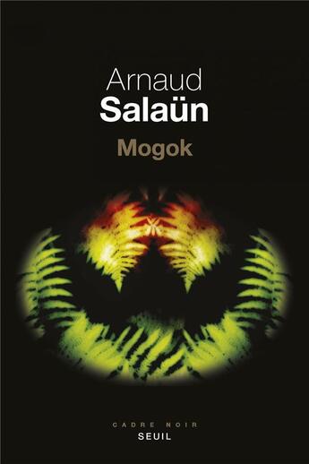 Couverture du livre « Mogok » de Arnaud Salaun aux éditions Seuil