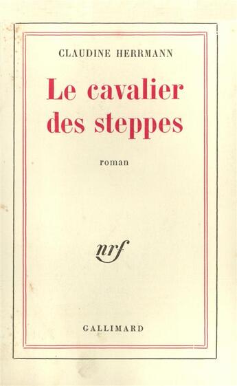 Couverture du livre « Le cavalier des steppes » de Claudine Herrmann aux éditions Gallimard