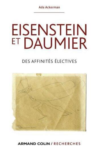 Couverture du livre « Eisenstein et Daumier ; des affinités électives » de Ada Ackerman aux éditions Armand Colin