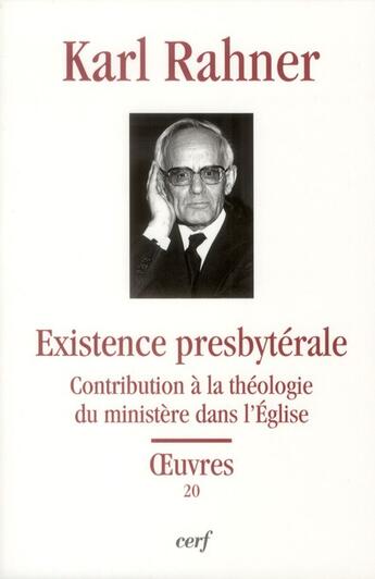 Couverture du livre « L'existence presbyterale » de Rahner K aux éditions Cerf