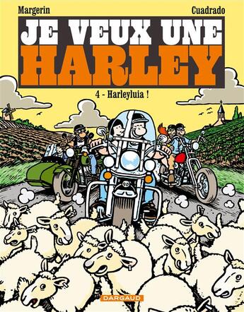 Couverture du livre « Je veux une Harley Tome 4 : Harleyluia ! » de Marc Cuadrado et Frank Margerin aux éditions Dargaud