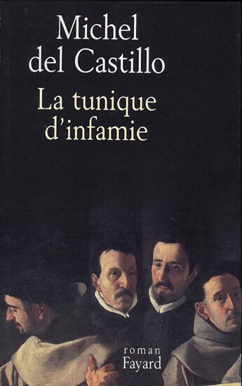 Couverture du livre « La Tunique d'infamie » de Michel Del Castillo aux éditions Fayard