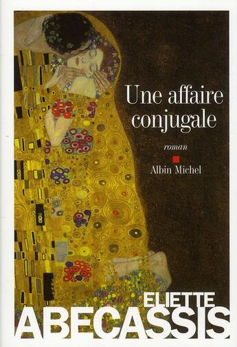 Couverture du livre « Une affaire conjugale » de Eliette Abecassis aux éditions Albin Michel