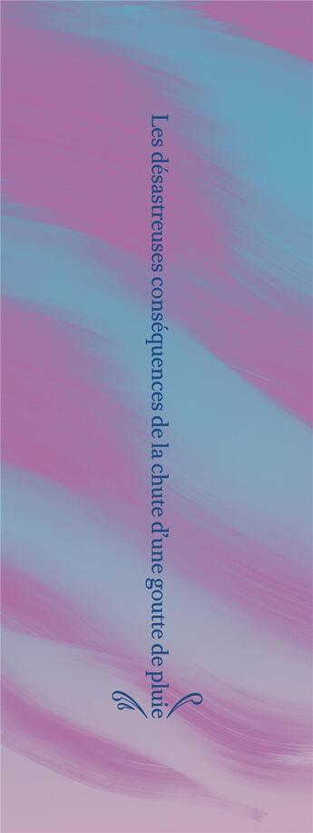 Couverture du livre « Les désastreuses conséquences de la chute d'une goutte de pluie » de Adrien Parlange aux éditions Albin Michel