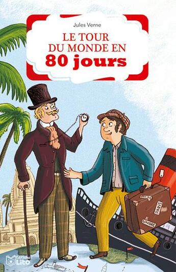Couverture du livre « Le tour monde 80 jours » de Jules Verne et Crescence Bouvarel aux éditions Lito