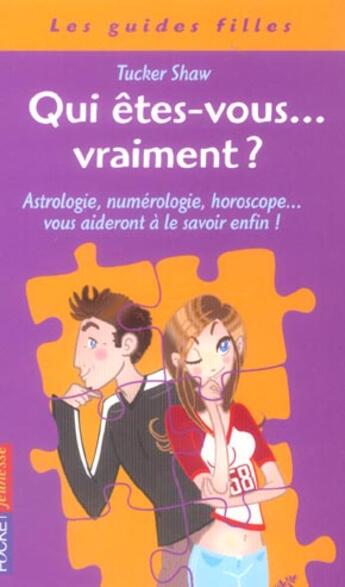 Couverture du livre « Qui Etes-Vous... Vraiment ? » de Shaw Tucker aux éditions Pocket Jeunesse