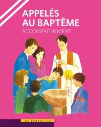 Couverture du livre « Appelés au baptême ; animateur » de Scd Paris aux éditions Le Seneve
