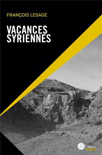 Couverture du livre « Vacances syriennes » de Francois Lesage aux éditions Le Manuscrit