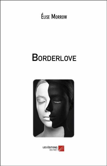 Couverture du livre « Borderlove » de Elise Morrow aux éditions Editions Du Net