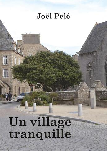 Couverture du livre « Un village tranquille » de Joel Pele aux éditions Books On Demand