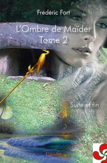 Couverture du livre « L'ombre de Maïder t.2 » de Frederic Fort aux éditions Edilivre