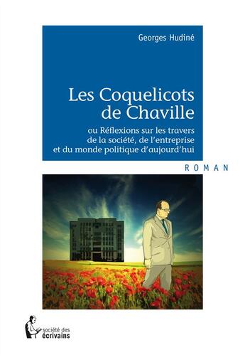 Couverture du livre « Les coquelicots de Chaville » de Georges Hudine aux éditions Societe Des Ecrivains