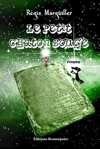 Couverture du livre « Le petit chaton bouge » de Regis Marguiller aux éditions Beaurepaire