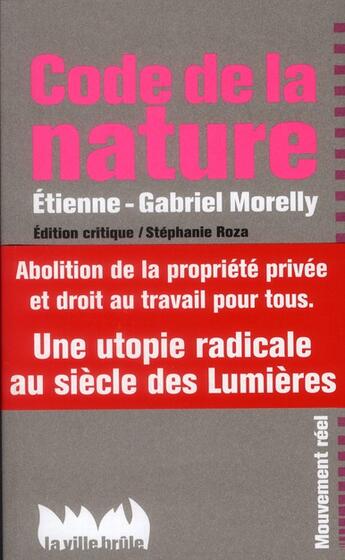Couverture du livre « Code de la nature » de Etienne-Gabriel Morelly et Stephanie Roza aux éditions La Ville Brule