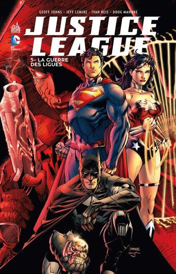 Couverture du livre « Justice League t.5 : la guerre des ligues » de Ivan Reis et Geoff Johns aux éditions Urban Comics