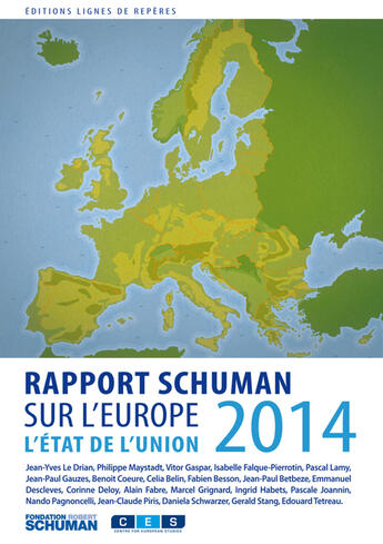Couverture du livre « Etat de l'Union 2014 ; rapport Schuman sur l'Europe » de  aux éditions Lignes De Reperes