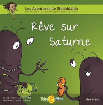 Couverture du livre « Rêve sur saturne » de Anne-Claire Errard et Marie-Lys Errard aux éditions Recrealire